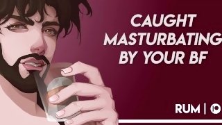 Caught Masturbating By Your BF [M4F] [JOI] [Erotic Audio]
