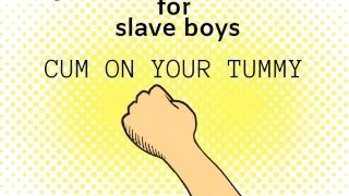 Cum On Your Tummy - Jerk Off Instructions for Slave Boys Audio Only