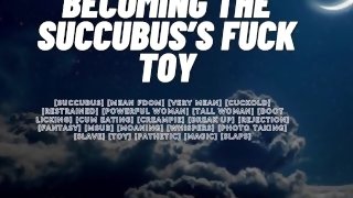 Becoming the Succubus’s Fuck toy / Mean fdom / Boot licking / Erotica / Creampie / Mistress / CEI