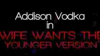 I Can't Satisfy My Wife So She Fucks My Stepson - Addison Vodka - TouchMyWife