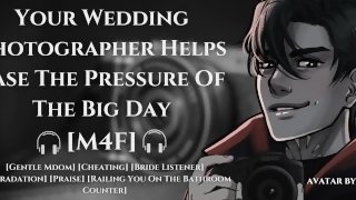 Fucked By Your Wedding Photographer On Your Big Day  ASMR Audio Roleplay For Women [M4F]