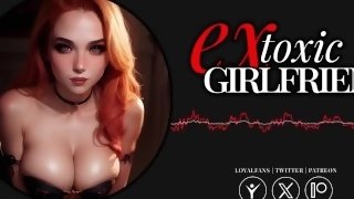 Erotic Audio  Toxic Ex Girlfriend  Mean ASMR Audio Roleplay